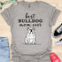 Best bulldog mom ever - V4 - Line Draw T-Shirt